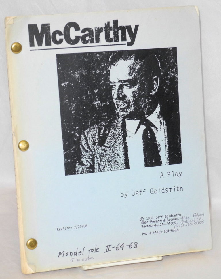 Cat.No: 150653 McCarthy; a play; revision 7/29/88. Jeff Goldsmith.
