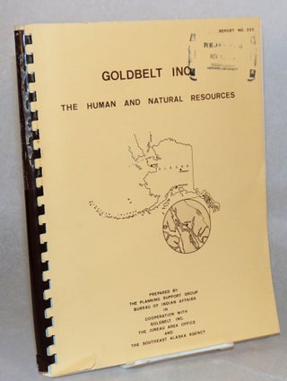 Cat.No: 150675 Goldbelt Incorporated: the human and natural resources. Bureau of Indian...