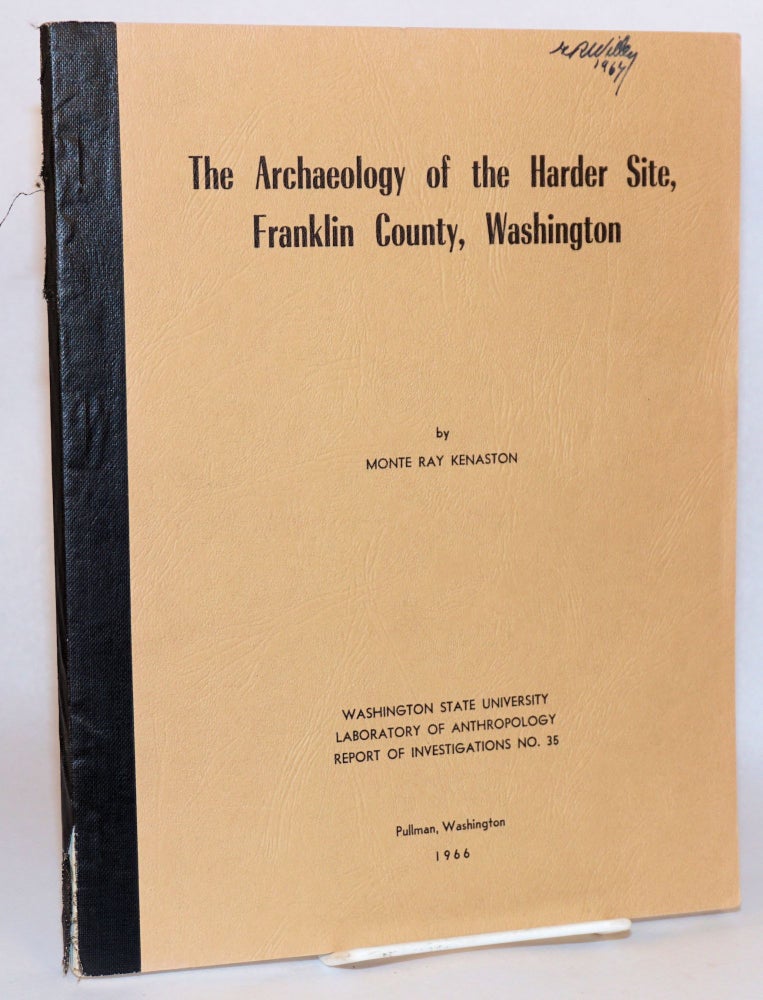 Cat.No: 150693 The Archaeology of the Harder Site, Franklin County, Washington. Monte Ray Kenaston.