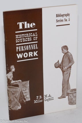 Cat.No: 1507 The Historical Sources of Personnel Work; an annotated bibliography of...