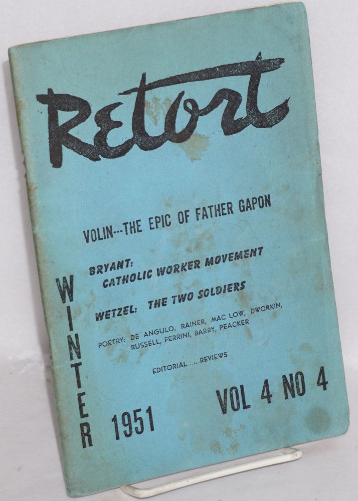 Cat.No: 150739 Retort: an anarchist review. Vol. 4, no. 4, Winter 1951. Holley R. Cantine, Jr., eds Dachine Rainer.