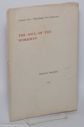 Cat.No: 150864 The soul of the workman. Horace Traubel