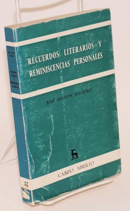 Cat.No: 151011 El Recuerdos literarios y reminiscencias personales. Jose A. Balseiro