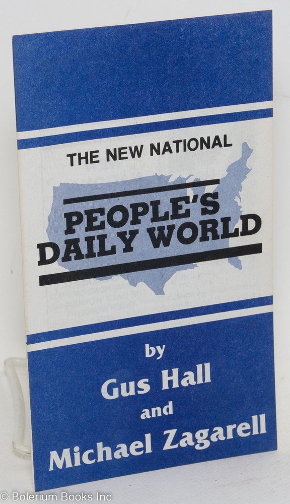 Cat.No: 151015 The New National People's Daily World. Gus Hall, Michael Zagarell.