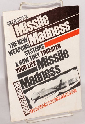 Cat.No: 151130 Missile Madness: the new weapons systems and how they threaten your life....