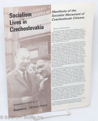 Cat.No: 151141 Socialism lives in Czechoslovakia: manifesto of the Socialist Movement of...