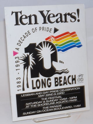 Cat.No: 151319 Ten years! 1983-1993, A decade of pride. Long Beach lesbian and gay pride...
