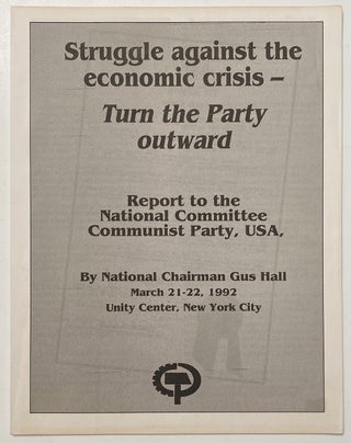 Cat.No: 151366 Struggle against the economic crisis - turn the Party outward. Report to...
