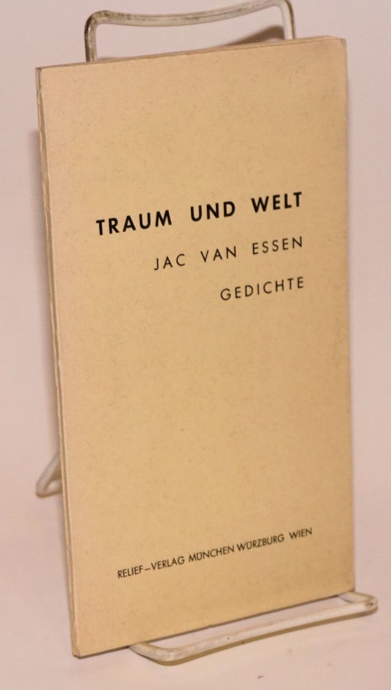 Cat.No: 151392 Traum und welt; gedichte. Jac Van Essen.
