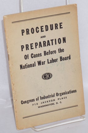 Cat.No: 151394 Procedure and preparation of cases before the National War Labor Board....