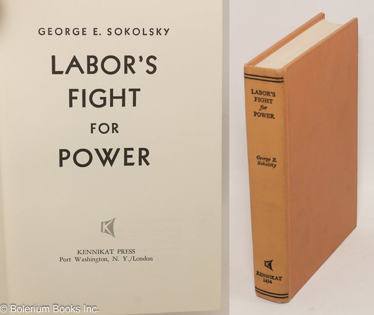 Cat.No: 15144 Labor's fight for power. George E. Sokolsky.