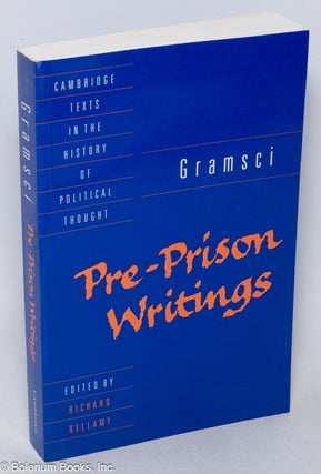 Cat.No: 151533 Pre-prison writings. Antonio Gramsci, Richard Bellamy, Virginia Cox
