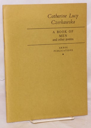 Cat.No: 151537 A Book of Men and other poems. Catherine Lucy Czerkawska