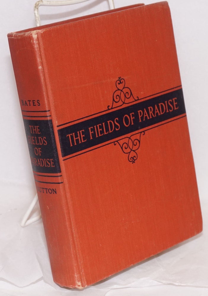 Cat.No: 151542 The fields of paradise. Ralph Bates.