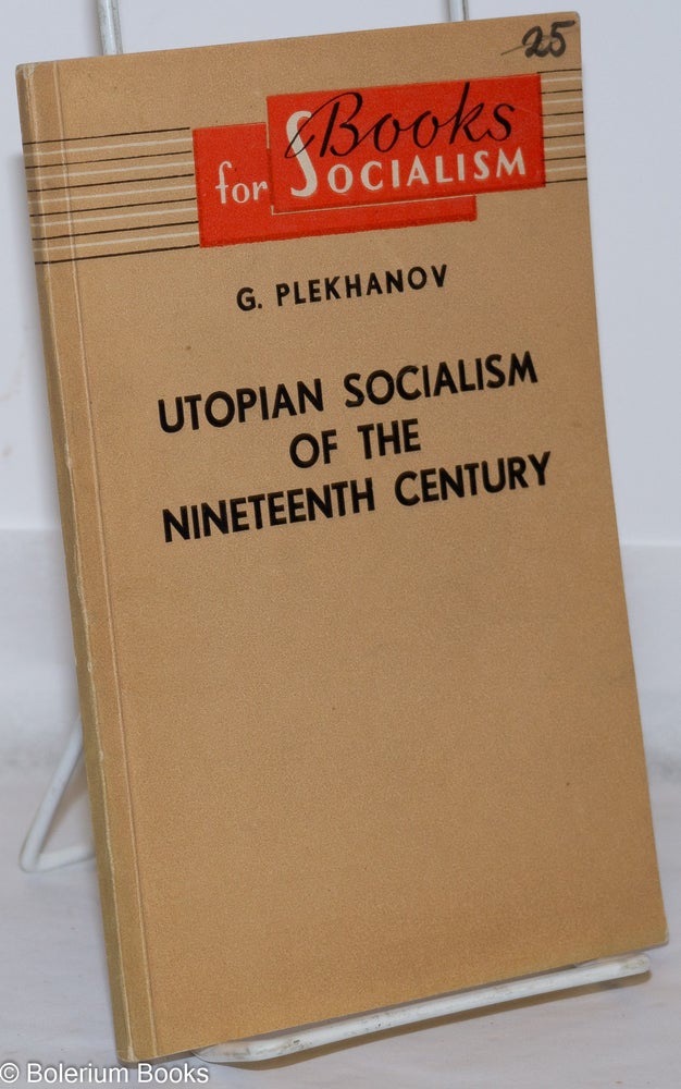 Cat.No: 151552 Utopian Socialism of the Nineteenth Century. G. V. Plekhanov.