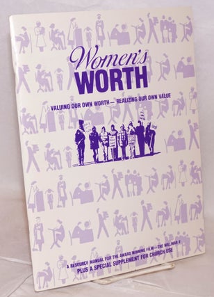 Cat.No: 151565 Women's worth: valuing our own worth--realizing our own value. A resource...