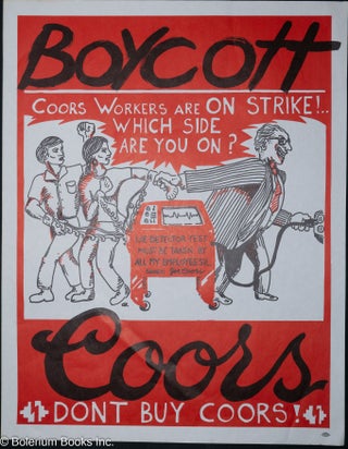 Cat.No: 151827 Boycott Coors. Coors workers are on strike! Which side are you on? [poster