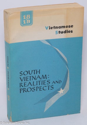 Cat.No: 151883 Vietnamese studies no. 18/19. South Vietnam: realities and prospects