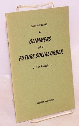 Cat.No: 151919 Glimmers of a Future Social Order: the prelude. Salvatore Cutino