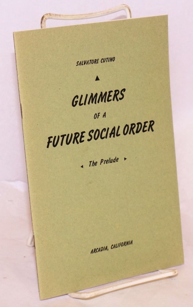 Cat.No: 151919 Glimmers of a Future Social Order: the prelude. Salvatore Cutino.