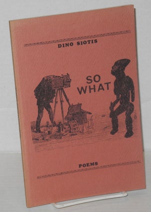 Cat.No: 152004 So what, poems. Dino Siotis