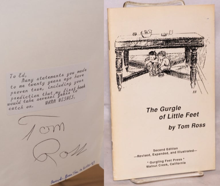Cat.No: 152053 The Gurgle of Little Feet: second edition, revised and expanded from the 1974 original [inscribed & signed]. Tom Ross, David Gant Nancy North, Rafael Rosado, Edward Mycue association.