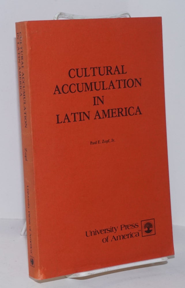 Cat.No: 152057 Cultural Accumulation in Latin America. Paul E. Zopf.
