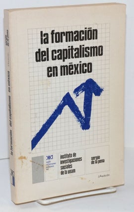 Cat.No: 152092 La Formación del Capitalismo en éexico. Sergio de la Peña