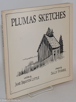 Cat.No: 152118 Plumas Sketches. Jane Braxton Little, Sally Posner, artist