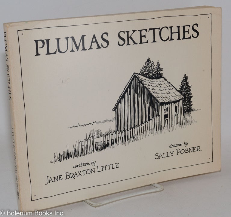 Cat.No: 152118 Plumas Sketches. Jane Braxton Little, Sally Posner, artist.