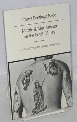 Cat.No: 15214 Martin & meditations on the South Valley. Jimmy Santiago Baca, Denise Levertov