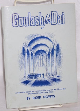 Cat.No: 152142 Ghoulash for Dai: a narrative based on a memorable year in the life of the...