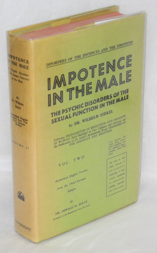 Cat.No: 152217 Impotence in the male; the psychic disorders of sexual function in the male; volume two [only]. Wilhelm Stekel, authorized English, Oswald H. Boltz.