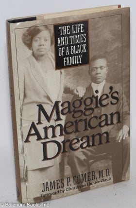 Maggie's American dream; the life and times of a black family. With a foreword by Charlayne Hunter-Gault