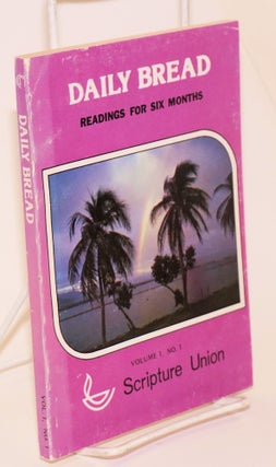 Cat.No: 152699 Daily bread: readings for six months. Vol. 1, no. 1. Dahlia Fraser
