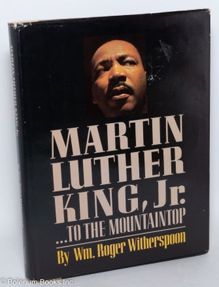 Cat.No: 15272 Martin Luther King, Jr. ... to the mountaintop. William Roger Witherspoon