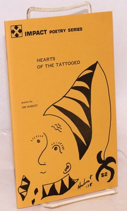Cat.No: 152828 Hearts of the Tattooed: poems. Jim Hubert
