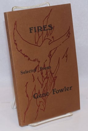 Cat.No: 152872 Fires: selected poems 1963-1976. Gene Fowler