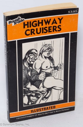 Cat.No: 152878 Highway Cruisers: illustrated. Anonymous