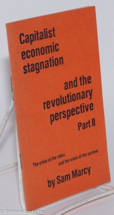 Cat.No: 152947 The Capitalist Economic Stagnation and the Revolutionary Perspective, Part...