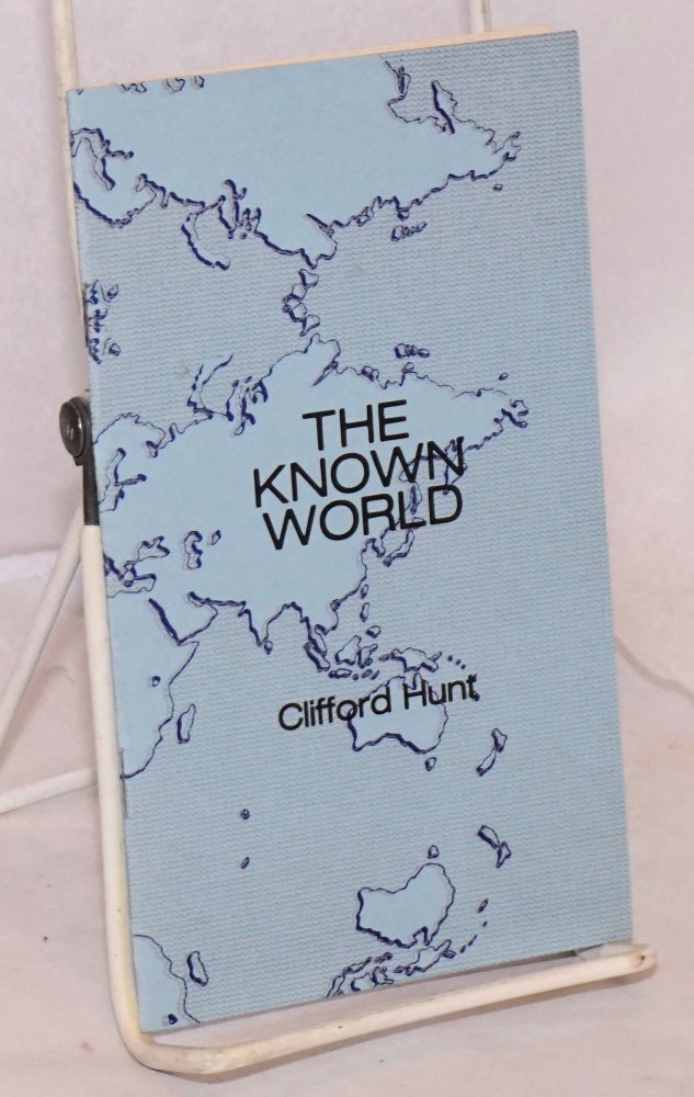 Cat.No: 153013 The Known World: a poem. Clifford Hunt.