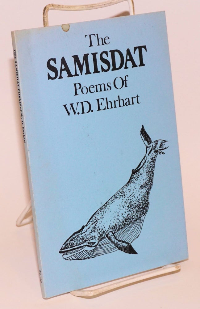 Cat.No: 153173 The SAMISDAT poems of W. D. Ehrhart SAMISDAT, volume 24, number 1, 93rd release. W. D. Ehrhart.