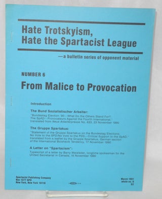 Cat.No: 153223 From malice to provocation. Spartacist League