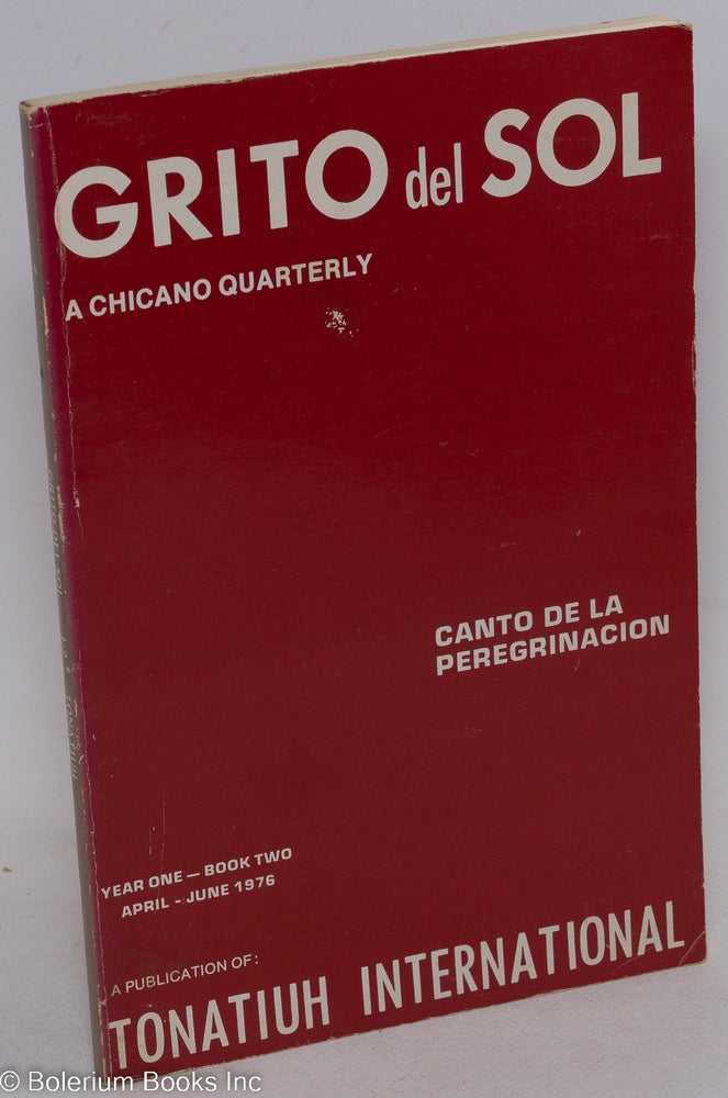 Cat.No: 15324 Grito del sol; a Chicano quarterly, year one - book two, April-June 1976