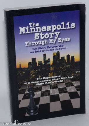 Cat.No: 153555 The Minneapolis story, through my eyes; the words and experience of a...