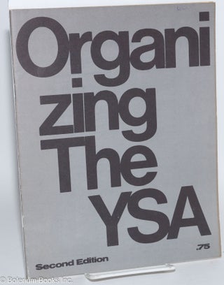 Cat.No: 153559 Organizing the YSA. Second edition. Young Socialist Alliance