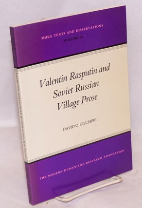 Cat.No: 153642 Valentin Rasputin and Soviet Russian Village Prose. David C. Gillespie