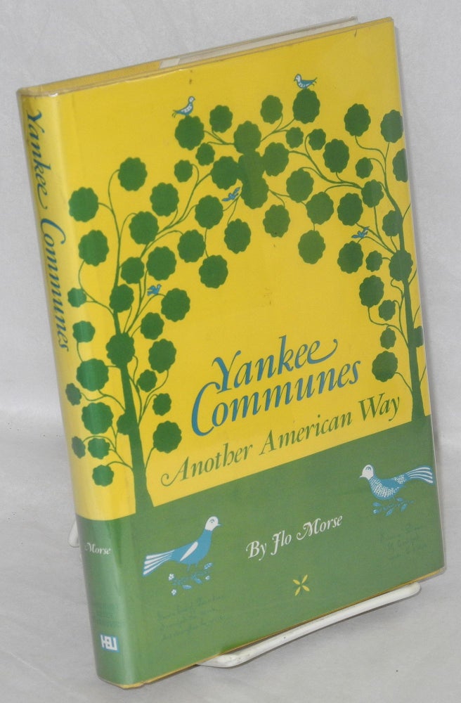 Cat.No: 1537 Yankee communes: another American way. Flo Morse.