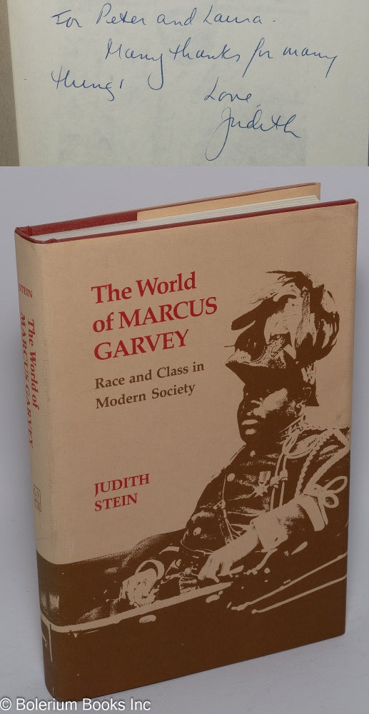 Cat.No: 153732 The world of Marcus Garvey; race and class in modern society. Judith Stein.