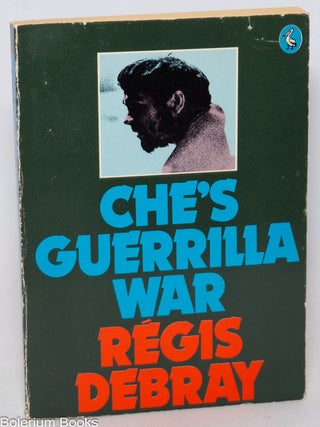 Cat.No: 153792 Che's guerrilla war. R&eacute;gis Debray, Rosemary Sheed